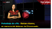 Periodistas de a Pie – Mariano Abarca, en memoria del defensor de Chicomuselo