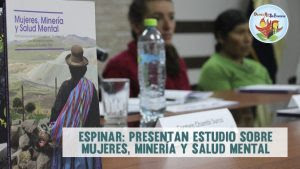 Espinar: Presentan estudio sobre mujeres, minería y salud mental