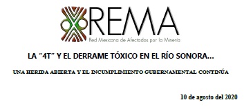 COMUNICADO «LA “4T” Y EL DERRAME TÓXICO EN EL RÍO SONORA…                             UNA HERIDA ABIERTA Y EL INCUMPLIMIENTO GUBERNAMENTAL CONTINÚA»
