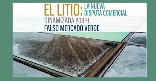 El Litio: La nueva disputa comercial dinamizada por el falso mercado verde.