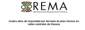 Comunicado REMA «Cuatro años de impunidad por derrame de jales tóxicos en valles centrales de Oaxaca»
