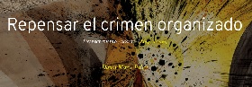 Artículo: «Repensar el crimen organizado»