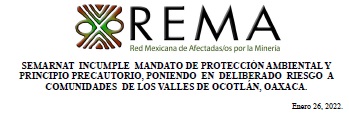 Comunicado REMA «SEMARNAT  INCUMPLE  MANDATO DE PROTECCIÓN AMBIENTAL Y PRINCIPIO PRECAUTORIO, PONIENDO  EN  DELIBERADO  RIESGO  A  COMUNIDADES  DE LOS VALLES DE OCOTLÁN, OAXACA»