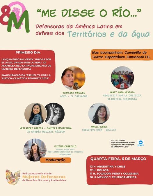 Me lo dijo el río… Defensoras del Abya Yala en Defensa del Territorio Agua invitan a la primera de dos Jornadas de lucha en el marco del #8M