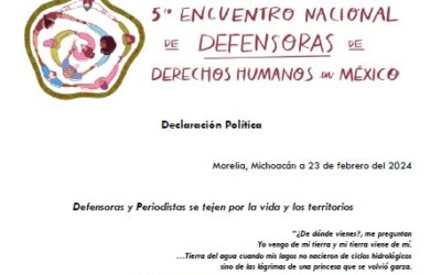 «DECLARACIÓN POLÍTICA 5TO ENCUENTRO NACIONAL DE DEFENSORAS DE DERECHOS HUMANOS EN MÉXICO»